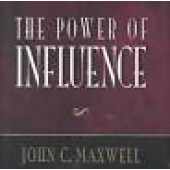 The Power of Influence by John C. Maxwell
